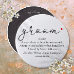 Groom Definition, Stag Bachelor Party, Wedding 6 Cm Round Badge<br><div class="desc">Personalise with the groom's definition to create a unique gift for bachelor stag parties and weddings. A perfect way to show him how amazing he is on his big day and a perfect keepsake for the rest of his life. Designed by Thisisnotme©</div>