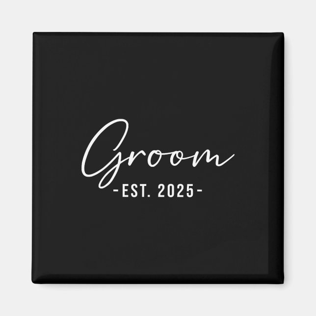 Groom Est. 2025 Matching Getting Ready Bride Groom Magnet (Front)