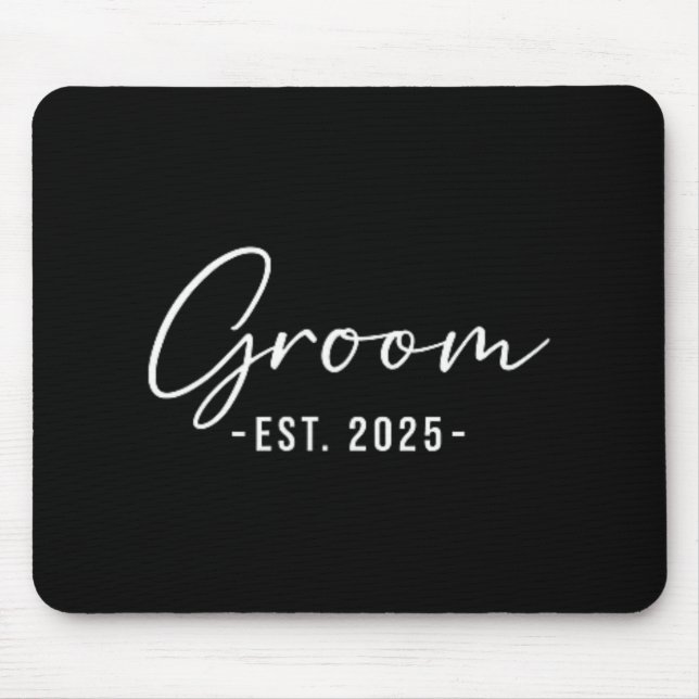 Groom Est. 2025 Matching Getting Ready Bride Groom Mouse Pad (Front)
