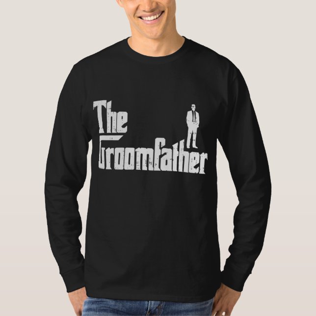 Groom Father Funny Wedding Party Rehearsal Dinner  T-Shirt (Front)