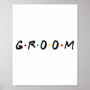 Groom Men Bachelor Party Wedding Day Groom To Be  Poster