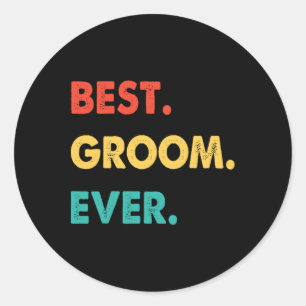 Groom Profession Retro Best Groom Ever  Classic Round Sticker
