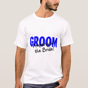 Groom Property Of The Bride T-Shirt