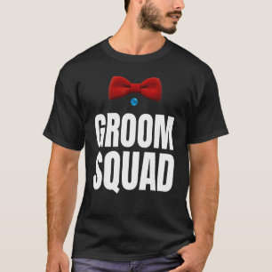 Groom Squad Bachelor Party Upcoming Wedding Groom T-Shirt