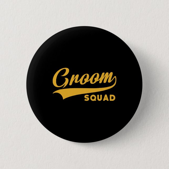 Groom Squad - Bachelor Party - Wedding  6 Cm Round Badge (Front)