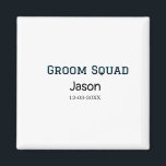 Groom Squad groomsman bachelorette party add name  Magnet<br><div class="desc">design</div>