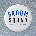 Groom Squad | Modern Bachelor Groomsman Stylish 6 Cm Round Badge<br><div class="desc">Cute, simple, stylish "Groom Squad" quote art button with modern, minimalist typography in black and navy blue in a cool trendy style. The slogan, name and role can easily be personalized with the names of your grooms squad, for example, groom, best man, groomsman, Father of the Groom, Page Boy &...</div>