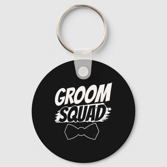 Groom Squad Party Sayings Bachelor Wedding 2  Key Ring (Front)