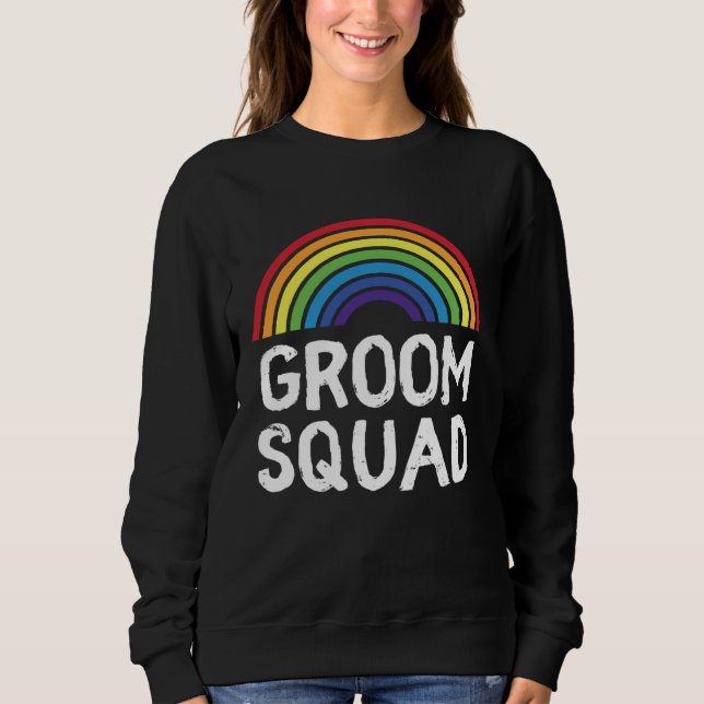 Groom Squad Pride Wedding LGBT Gay Bachelor Party  Sweatshirt (Front)
