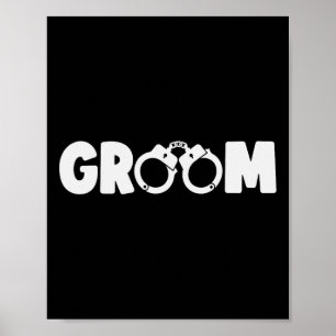Groom Squat Bachelor Party Wedding Rehearsal Dinne Poster