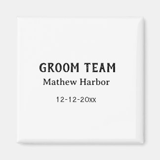 Groom team groomsman name date bachelore party magnet