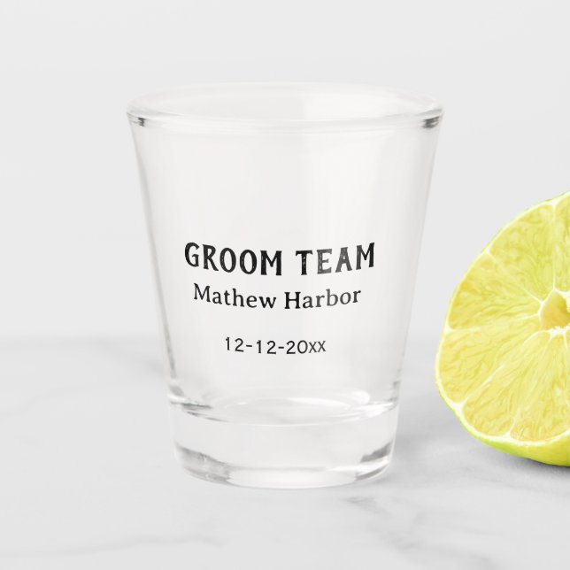 Groom team groomsman name date bachelore party shot glass (Front)
