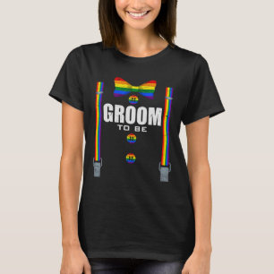 Groom To Be Gay Lgbtq Pride Rainbow Flag Wedding B T-Shirt