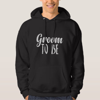 Groom To Be Gift for Men Hoodie
