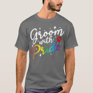 Groom With Pride Gay Pride LGBT Ally Bachelor Part T-Shirt