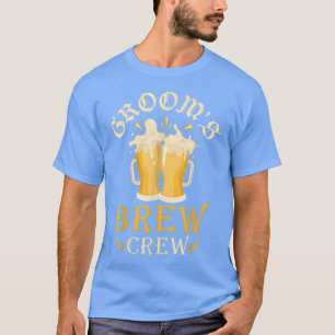 Grooms Brew Crew Birthday Wedding Party Bachelor P T-Shirt