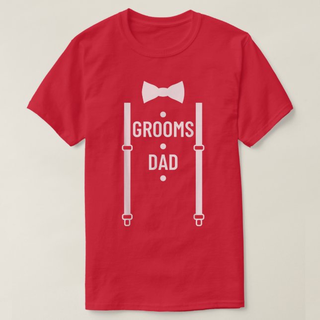 Grooms Dad Wedding Party Father Of The Groom Groom T-Shirt (Design Front)