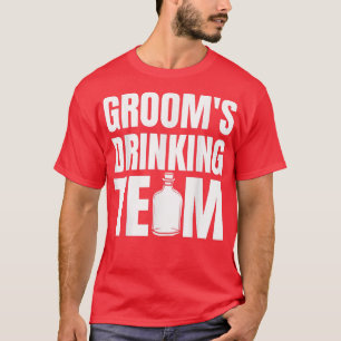 Grooms Drinking Team Bachelor Party Squad Wedding  T-Shirt