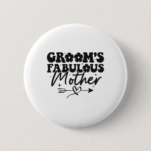 Groom's Fabulous Mother Groovy Mum Of The Groom  6 Cm Round Badge