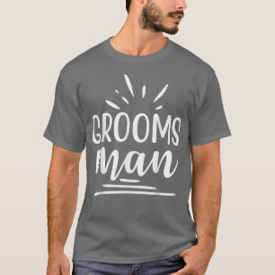 Grooms Man Cute Engagement Wedding Matching T-Shirt
