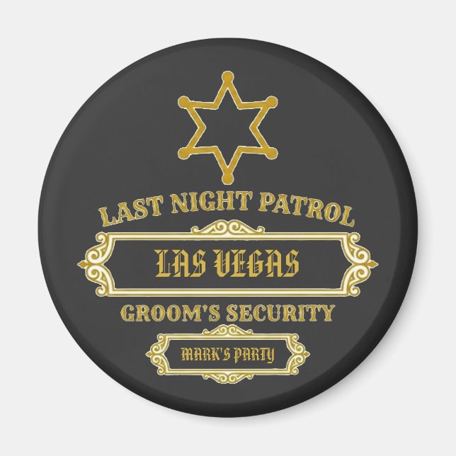 Groom's Security Last Night Patrol Magnet (Front)