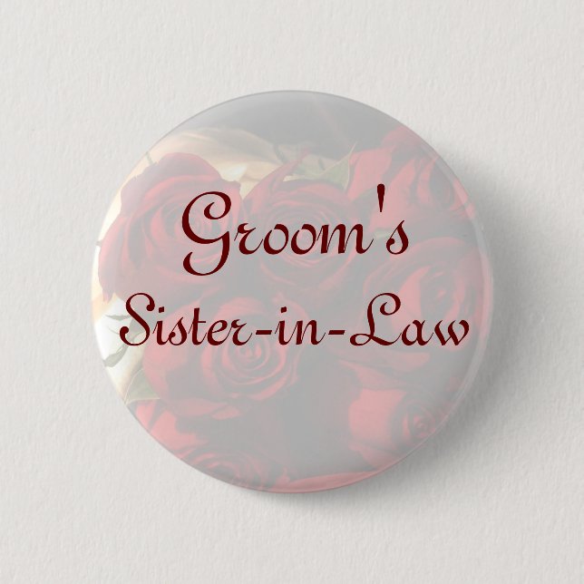 "Groom's Sister-in-Law" - Red Rose Bouquet (1) 6 Cm Round Badge (Front)