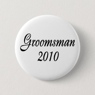 Groomsman 2010 6 cm round badge