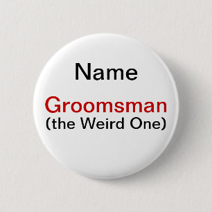 Groomsman Bachelor Party 6 Cm Round Badge