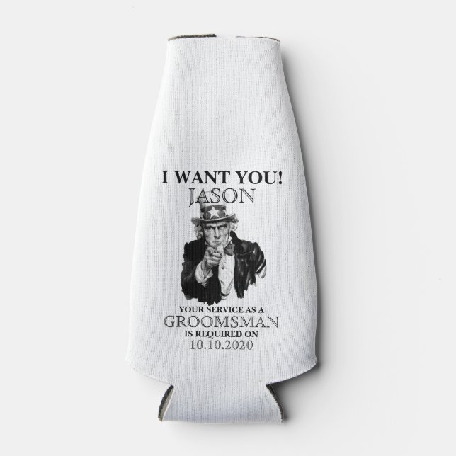 Groomsman Best Man Proposal Uncle Sam I WANT YOU Bottle Cooler (Front)