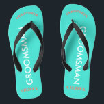 Groomsman NAME Turquoise Blue Jandals<br><div class="desc">Bright seashore colours in turquoise blue with Groomsman written in uppercase white text and Name and Date of Wedding in coral with black accents. Personalise with each of your Groomsmen's Names in uppercase letters at top in fun arched text. Click Customise to increase or decrease name size to fall within...</div>