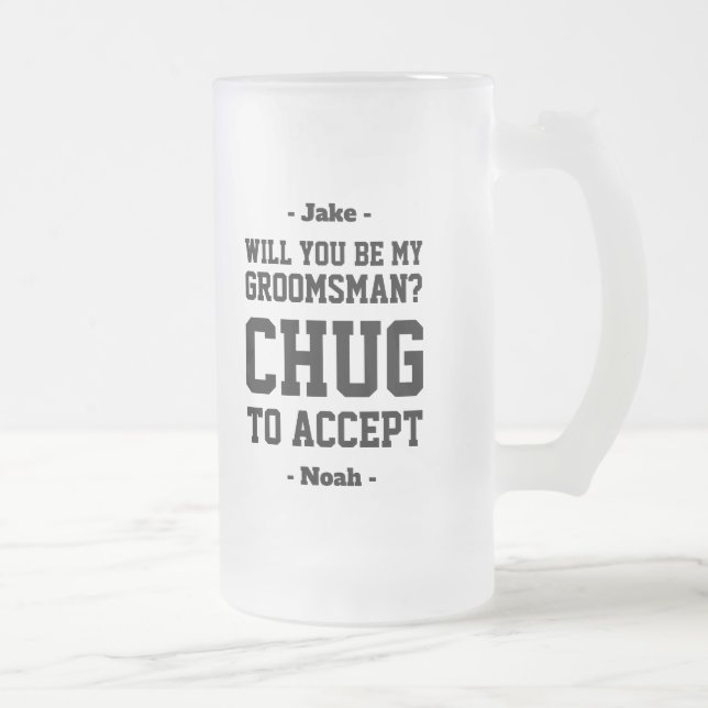 Groomsman Proposal Chug to Accept Funny Favour Frosted Glass Beer Mug (Right)