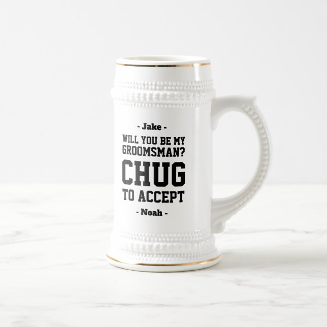 Groomsman Proposal Chug to Accept Funny Wedding Beer Stein (Right)