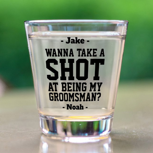 Groomsman Proposal Funny Wedding Drink Idea Take a Shot Glass (Creator Uploaded)