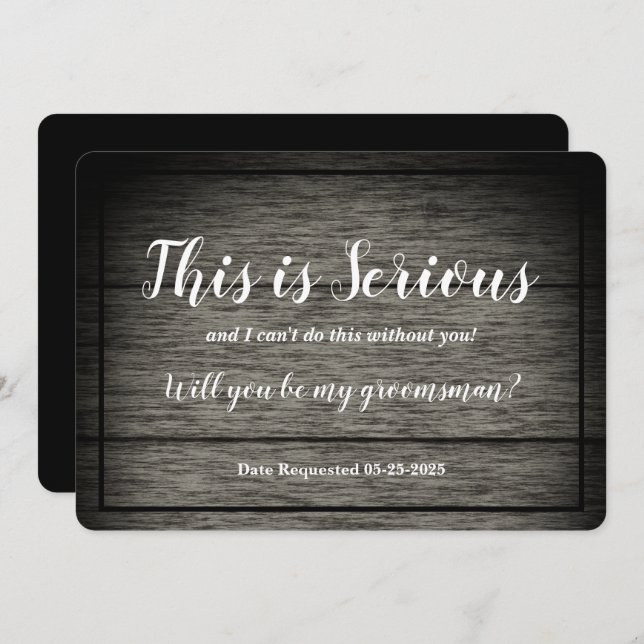 Groomsman Request This is Serious Rustic Wood Invitation (Front/Back)