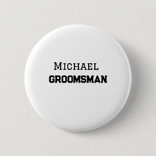 Groomsman simple minimal add name modern masculine 6 cm round badge