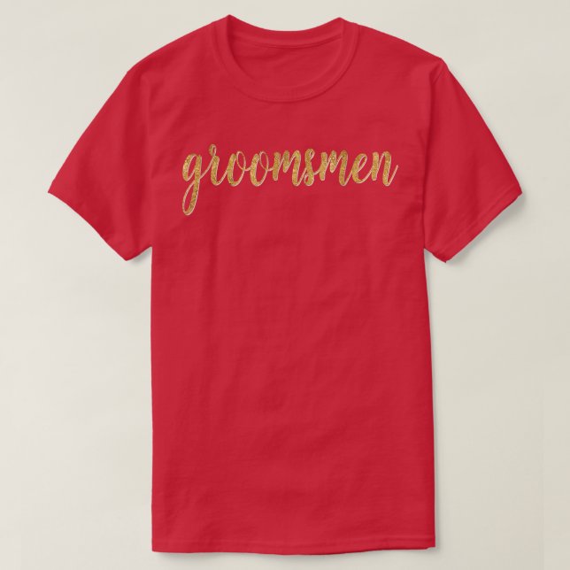 Groomsmen  Script Bridal Wedding Bride Groom T-Shirt (Design Front)