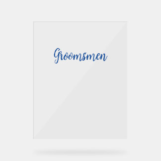 Groomsmen Simple Wedding Blue Typography Text Acrylic Sign