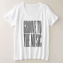 Groove to the Music Minimalist Dance Tee