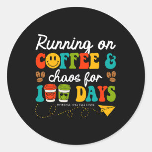 Groovy 100 Days Of Coffee And Chaos Teacher 100 Da Classic Round Sticker