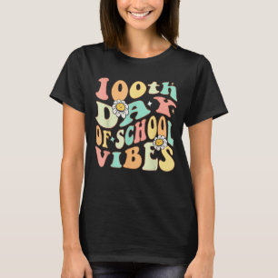 Groovy 100th Day Of School Vibes Teacher Kids Happ T-Shirt