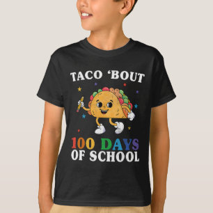 Groovy 100th Day Teacher Taco Bout 100 Days Of Sch T-Shirt
