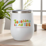 Groovy 1970s Teaching is My Vibe, Teacher<br><div class="desc">Gift this 'Teaching Is My Vibe' tumbler to the teacher in your life.</div>