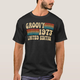 Groovy 49th Birthday 1973 49 Year Old Groovy 1973 T-Shirt