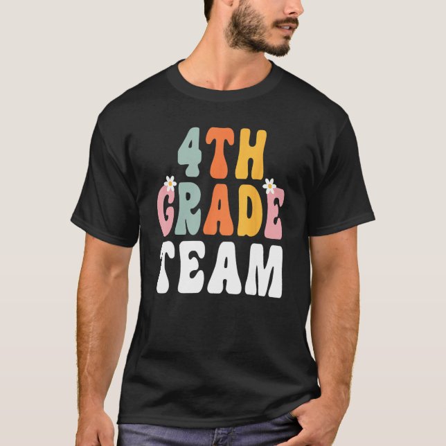 Groovy 4th Grade Team Teacher Student  Back To Sch T-Shirt (Front)