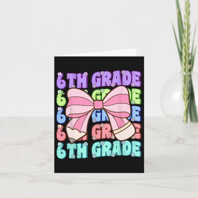Groovy 6th Grade Back To School First Day Of Sixth Card (Front)