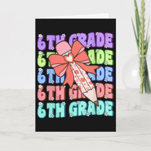 Groovy 6th Grade Ck To School First Day Of Sixth G Card