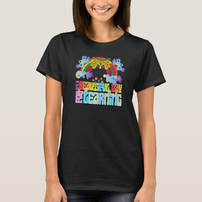 Groovy A Beautiful Day For Learning Teacher Studen T-Shirt (Front)