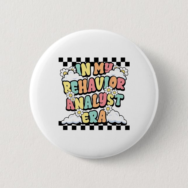 Groovy A Rbt Therapist In My Behavior Analyst Era  6 Cm Round Badge (Front)