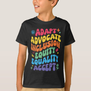 Groovy Adapt Advocate Inclusion Equity Equality Ac T-Shirt