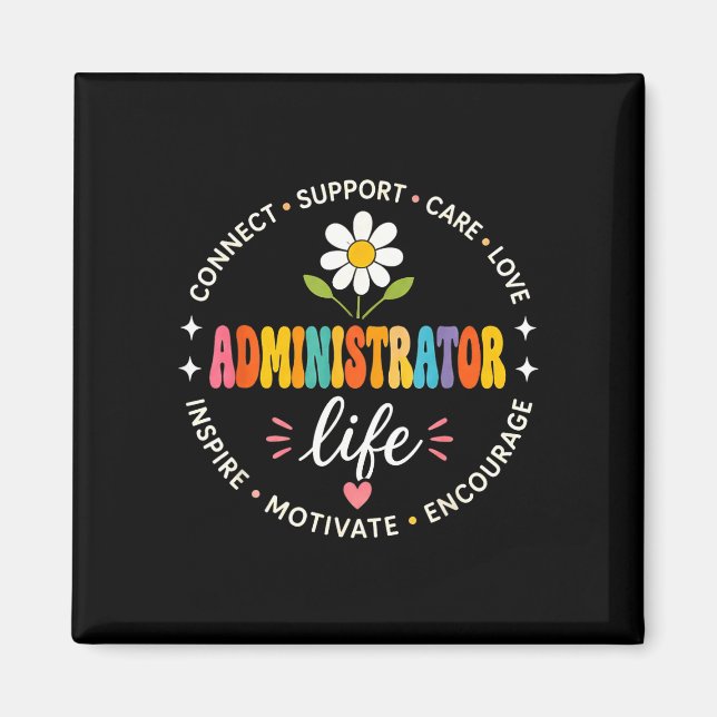 Groovy administrator life appreciation week back magnet (Front)